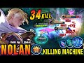 This is Insane!! Nolan 34 Kills, Super Killing Machine!! - Build Top 1 Global Nolan ~ MLBB