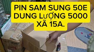 PIN SAMSUNG 50E CHUYÊN XE ĐIỆN GIÁ RẺ LH SỬU.