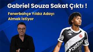 Gabriel Souza İptal !  Fenerbahçe Yıldız Adayı Avında