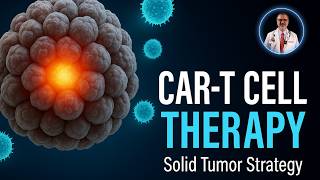Can CAR-T Therapy Help Patients With Solid Tumors?
