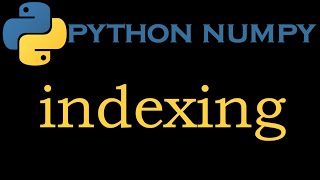 Python Numpy Module 3# indexing