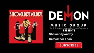 Showaddywaddy - Remember Then