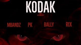 MBandz x PK x Bally x Rix - KODAK