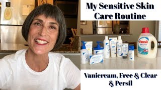 My Affordable, Easy Sensitive Skin Care Routine ~ Vanicream, Free \u0026 Clear \u0026 Persil Review