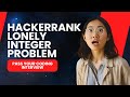 Mastering Hackerrank's Lonely Integer Problem 5 with Code