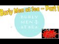 Burly Men at Sea PS4 - Part One