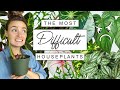 HARDEST Plants To Keep Alive 🌱 The Most Difficult Houseplants In My Collection