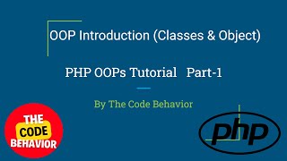 PHP OOP Introduction Tutorial | Object Oriented Programming in PHP | PHP Class Object | Part-1