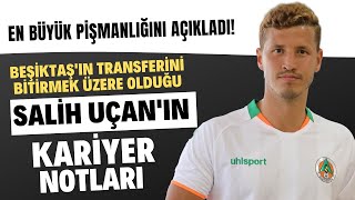 Beşiktaş'ın transferini bitirmek üzere olduğu Salih Uçan'ın kariyer notları