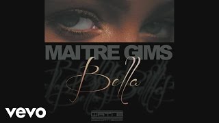 Maître Gims - Bella (Audio)