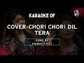 Cover - Chori Chori Dil Tera | Unplugged Bollywood Karaoke | Hindi Karaoke Shop