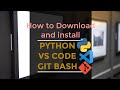 Download and install Python, VS Code and git bash || Python Tutorial 1