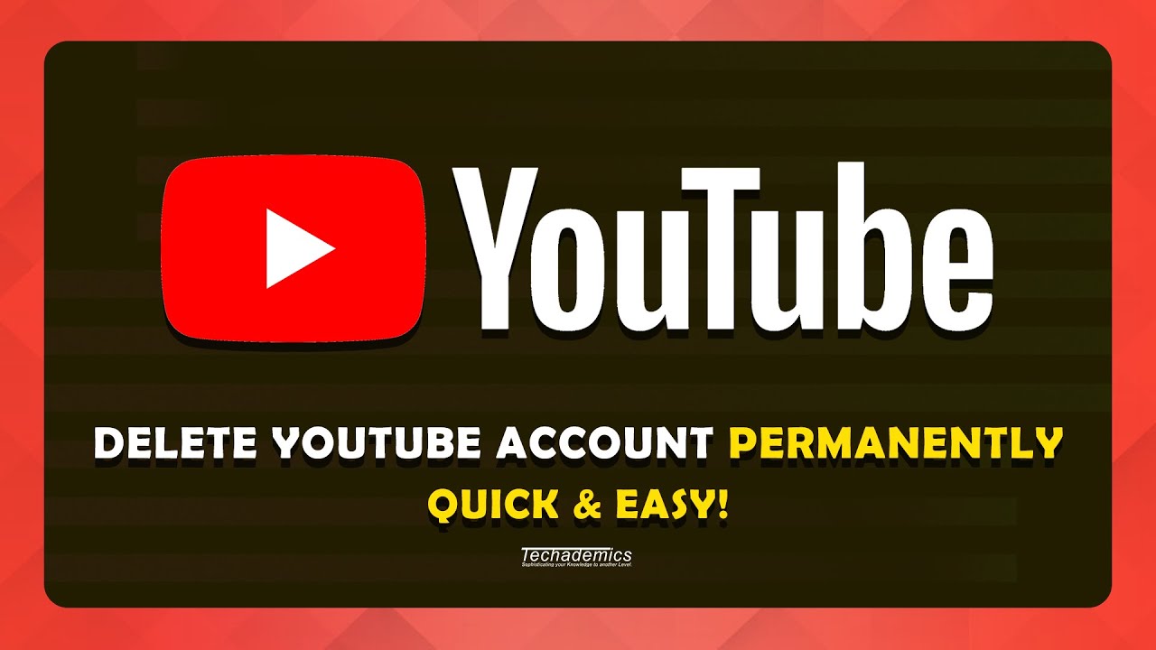 How To Delete YouTube Account - (Quick & Easy) - YouTube