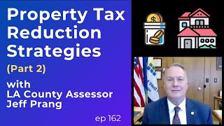 Property Tax Reduction Strategies for Estate Planning: Advice from the LA County Assessor (PART 2)