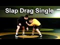 Slap Drag to Single Leg - Cary Kolat Wrestling Moves