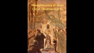 Triumphal entry of Jesus Christ