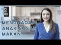 Tips Menghadapi Anak Yang Susah Makan ala dr. Reisa Broto Asmoro