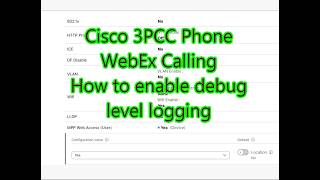 Cisco 3PCC Phone Deployed on WebEx Calling How To Enable Debug Level Logging