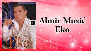 Almir Music Eko - Cija li si, cija - (Audio 2010)