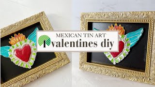 VALENTINES DIY: MEXICAN TIN ART