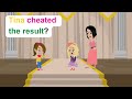 Tina cheated the result? - English Funny Animated Story - Ella English