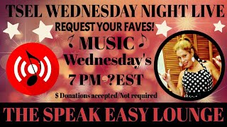 TSEL RETURNS! WEDNESDAY NIGHT MUSIC LIVE STREAM Music Requests & Reactions Live Chat 7pm -? EST