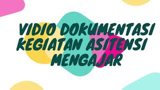 Dokumentasi Pelaksanaan Program Asistensi Mengajar