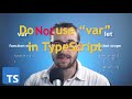 Declaring a Variable with var - Typescript Unchained - Episode 017
