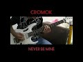 Cromok - Never Be Mine (Guitar Cover)