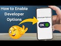 How to Enable Developer Options on Android | Step-by-Step Guide