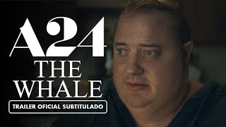 The Whale (2022) - Tráiler Subtitulado en Español
