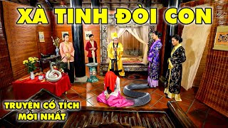 CỔ TÍCH XÀ TINH ĐÒI CON | CỔ TÍCH VIỆT NAM | CỔ TÍCH HAY NHẤT 2025 | PHIM TRUYỆN CỔ TÍCH 2025