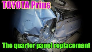 Toyota Prius. The quarter panel replacement. Замена заднего крыла.