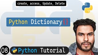 08 - Dictionary in Python | Creating, Modifying, Merging Dictionary | Python Tutorial