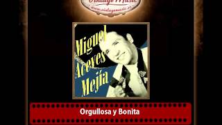 Miguel Aceves Mejía – Orgullosa y Bonita