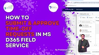 How to Submit and Approve Time-Off Requests in Microsoft Dynamics 365 Field Service