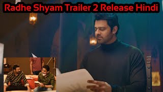 Radhe Shyam Hindi Trailer 2 Release | Update | Prabhas | Pooja Hegde | #prabhas #radheshyam