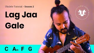 S2T8 - Lag Jaa Gale | Ukulele Tutorial-Bollywood Cover Song | लग जा गले | Lata Mageshkar | Sanam