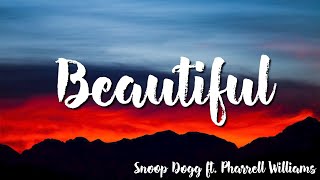 Snoop Dogg  ft  Pharrell Williams -  Beautiful ( Lyrics)