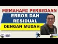 Memahami Perbedaan Error dan Residual dengan Mudah