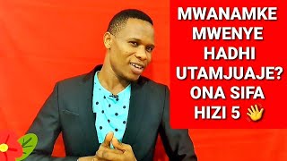 Sifa 5 za  Mwanamke mwenye Hadhi na Mvuto Ambazo Wanaume Watangalia Kabla ya Kukupenda