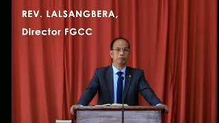 Rev. Lalsangbera | Director FGCC Mizoram Synod (Mizo Sermon)