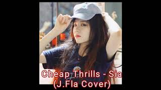Sia - Cheap Thrills (J. Fla Cover) Lyric