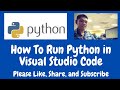How To Run Python Programs in Visual Studio Code