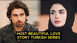 Top 10 Most Beautiful Love Story Turkish Drama Series