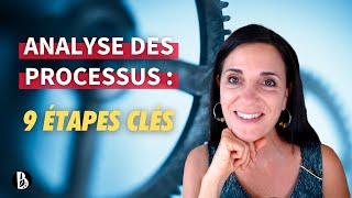 Réussir votre analyse des processus : 9 étapes clés