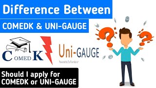 COMEDK vs UNIGAUGE  | What is Difference between COMEDK \u0026 UNIGAUGE | Comedk 2022 | UNI-GAUGE