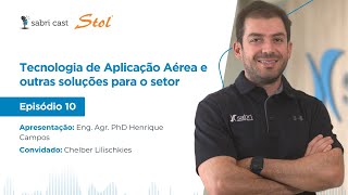 SABRi CAST #10 | Tecnologia de Aplicação Aérea e outras soluções para o setor