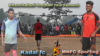 MNFC Sporting 🆚 Kadal Sporting ! Dhanchatani football tournament 2024