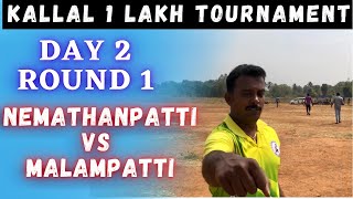 Cricket | Kallal 1 Lakh Tournament | Malampatti Vs Nemathanpatti | Day2 Match1 | mi vs rr | gt vs dc